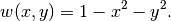 w_{\rm}(x,y) = 1-x^2-y^2 .