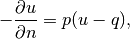 -{\partial u\over\partial n} = p(u-q),