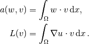 a(w, v) &= \int_\Omega w\cdot v \, \mathrm{d}x,\\
L(v) &= \int_\Omega \nabla u\cdot v \, \mathrm{d}x\thinspace .