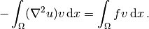 -\int_\Omega (\nabla^2 u)v \, \mathrm{d}x = \int_\Omega fv \, \mathrm{d}x\thinspace .