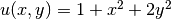 u(x,y)=1+x^2+2y^2